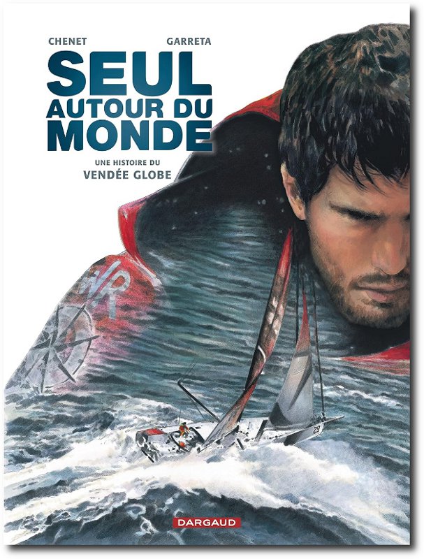 La bande dessinée 'Seul autour du Monde - Une histoire du Vendée Globe'