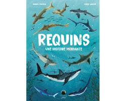 Requins. Une histoire mordante