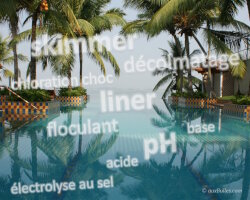 Le glossaire de la piscine Le glossaire de la piscine